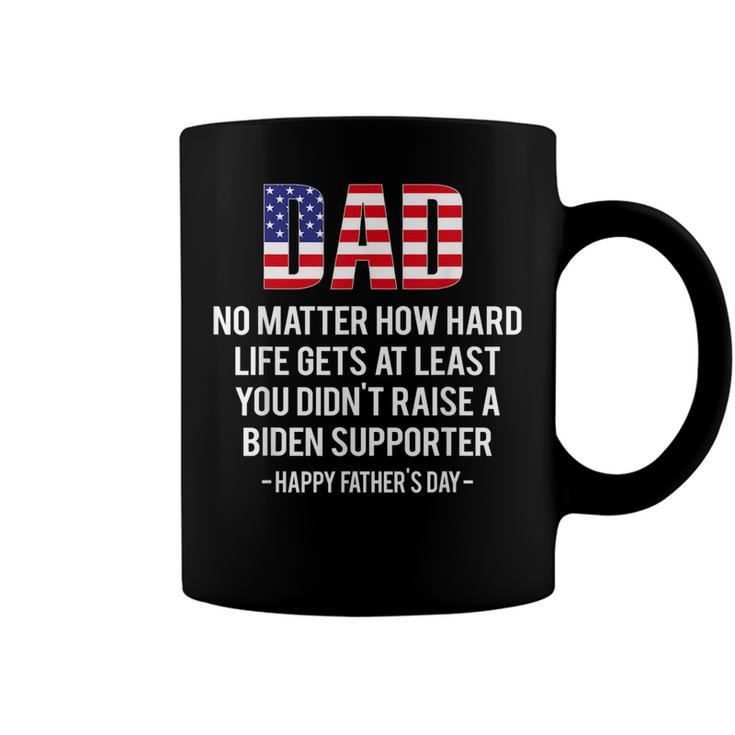 Dad No Matter How Hard Life Gets At Least Happy Fathers Day  Coffee Mug