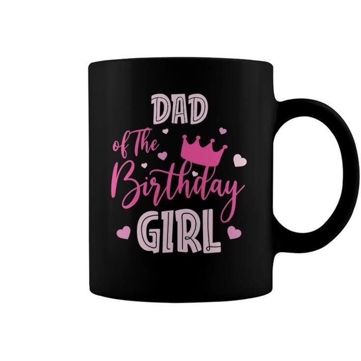 Dad Of The Birthday Girl Cute Pink Matching Family Coffee Mug
