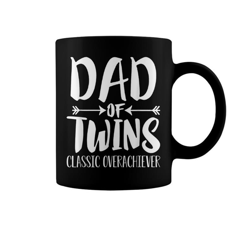 Dad Of Twins Proud Father Of Twins Classic Overachiver  Coffee Mug