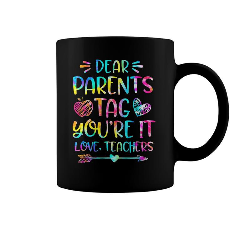 Dear Parents Tag Youre It Love Teachers Funny Coffee Mug