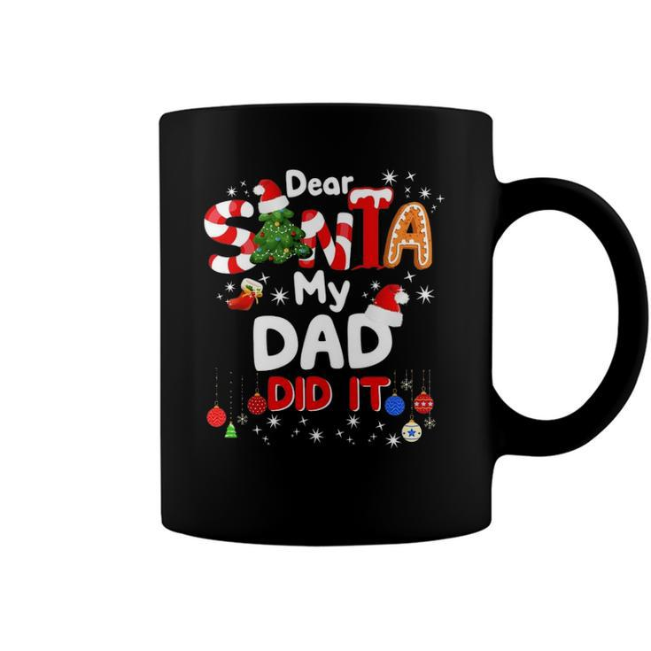 Dear Santa My Dad Did It Funny Christmas Gifts Boys Kids Coffee Mug