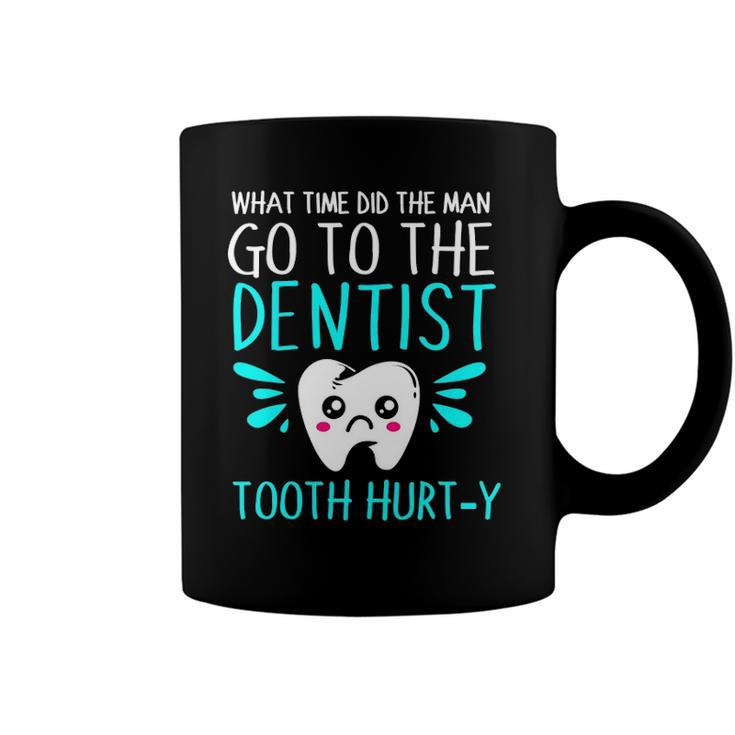 Dentist Dental Jokes Tooth Hurty Coffee Mug