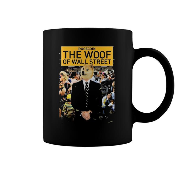Dogecoin The Woof Of Wall Street 2022 Dogecoin Doge Coffee Mug