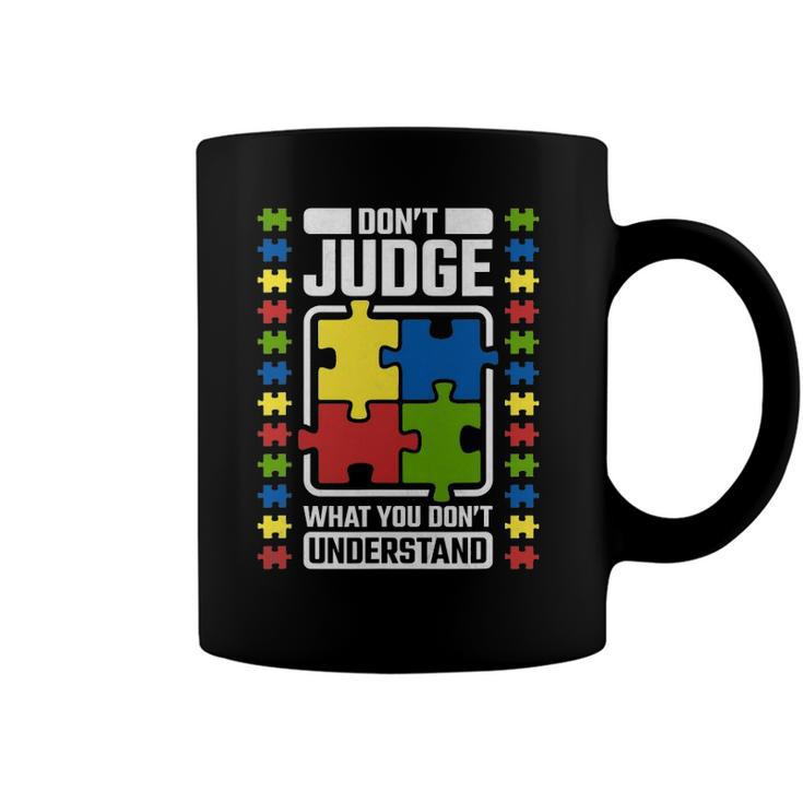Dont Judge What You Dont Understand Autism Awareness Coffee Mug