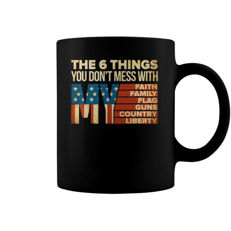 Dont Mess With My Faith Family Flag Country Gun Liberty 4Th Of July Coffee Mug