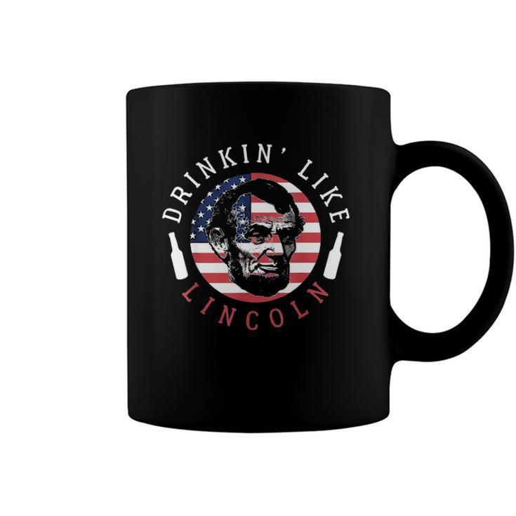 Drinkin Like Lincoln Gift Men Women Friends Coffee Mug