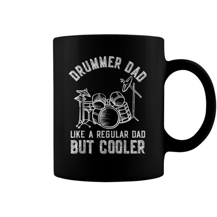 Drummer Dad Like A Regular Dad But Cooler Fathers Day Funny Coffee Mug