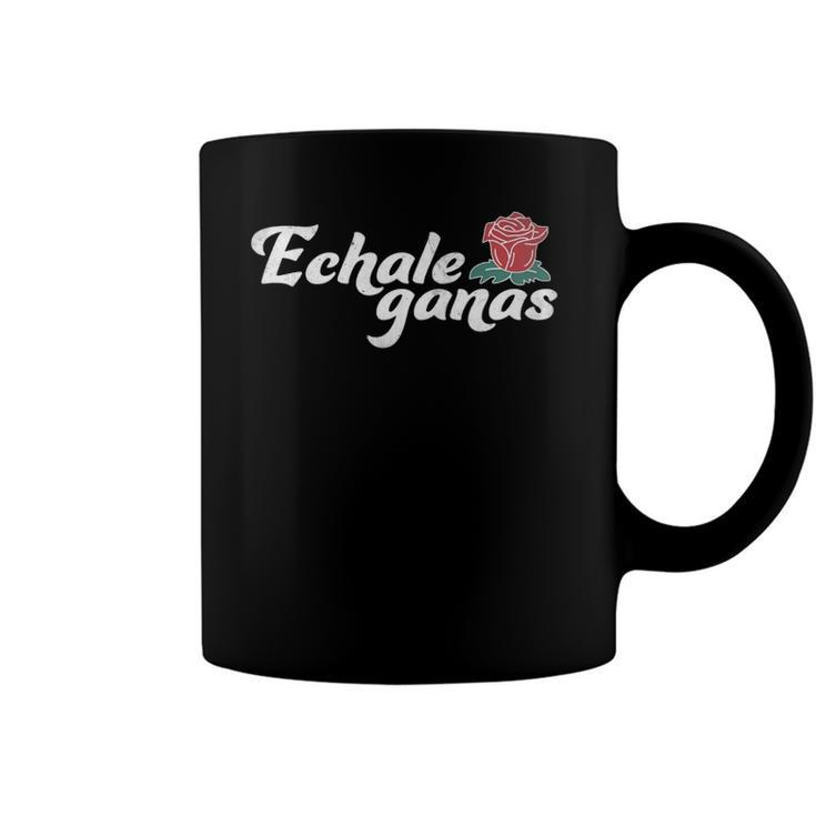 Echale Ganas Rose Vintage Retro Mexican Quote Coffee Mug