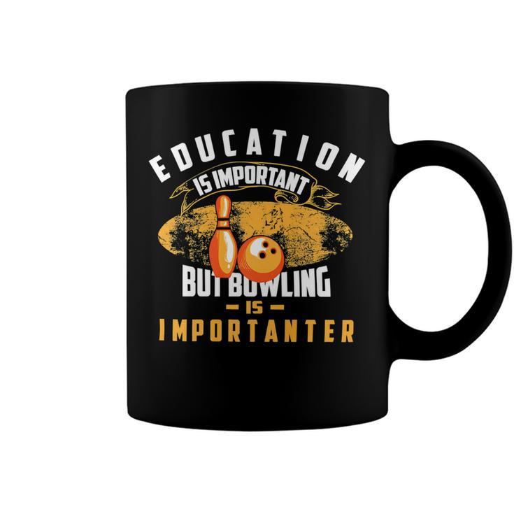 Education Is Important But Bowling Is154 Bowling Bowler Coffee Mug