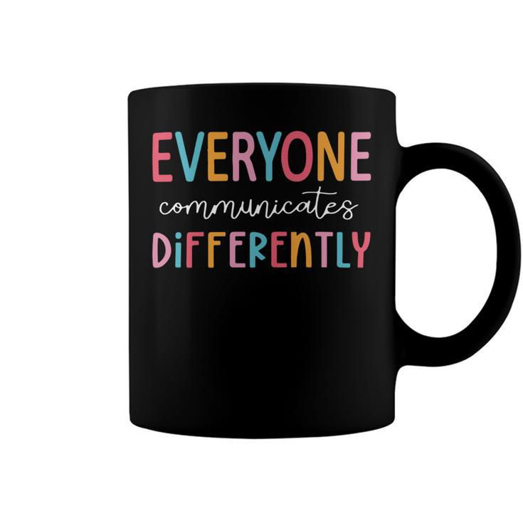 Everyone Communicate Differently Autism Awareness Coffee Mug