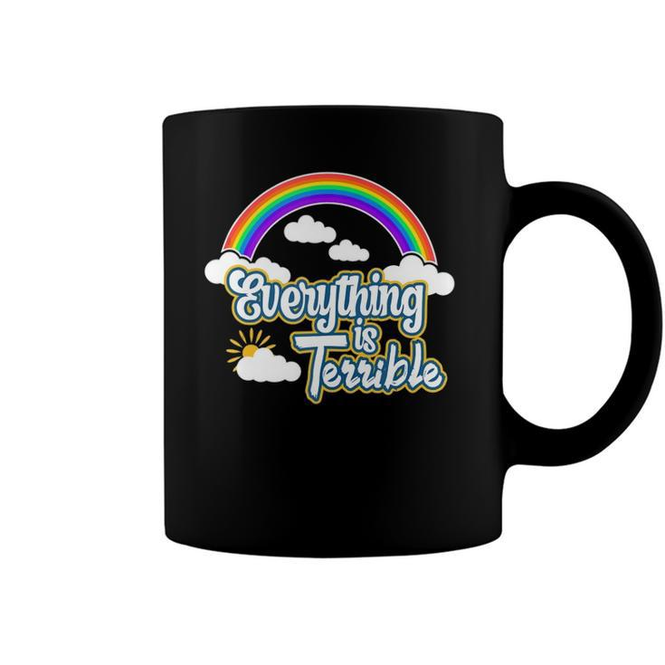 Everything Is Terrible Summer Rainbow And Clouds Design  Coffee Mug