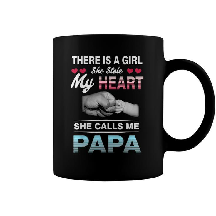 Family 365 There Is A Girl She Stole My She Calls Me Papa Coffee Mug