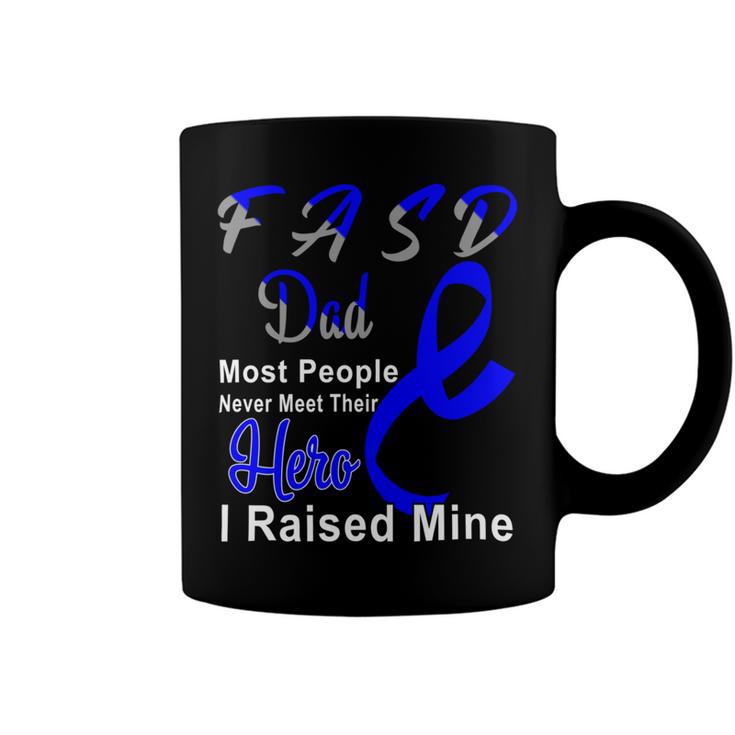 Fasd Dad Most People Never Meet Their Hero I Raised Mine  Blue And Grey Ribbon  Fetal Alcohol Spectrum Disorder  Fetal Alcohol Spectrum Disorder Awareness Coffee Mug