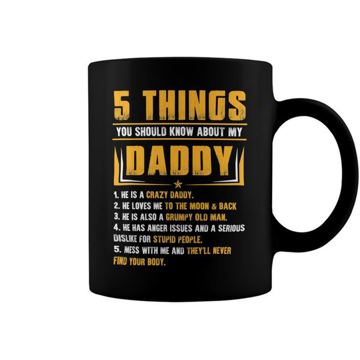 Father Grandpa 5 Things You Should Know About My Daddy Fathers Day 12 Family Dad Coffee Mug