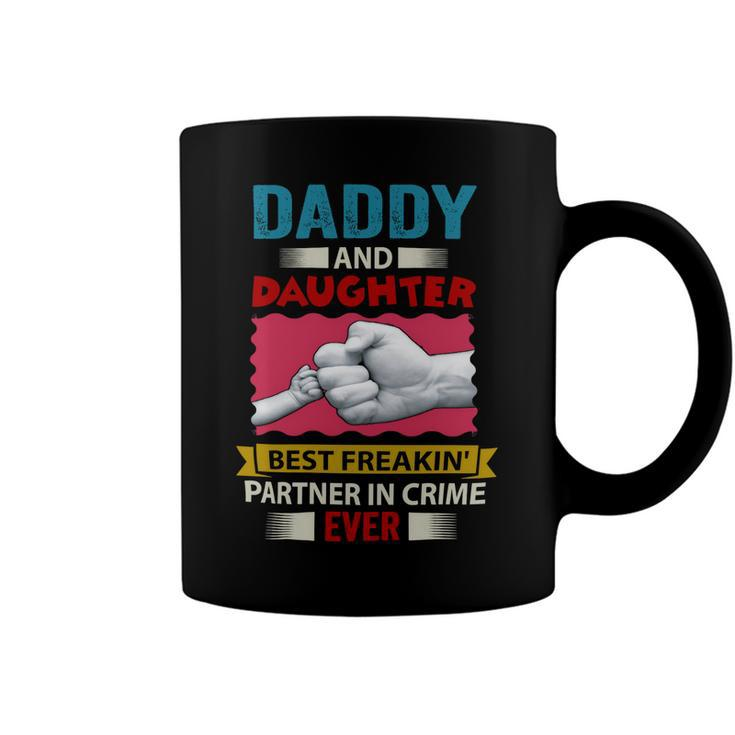 Father Grandpa Daddy And Daughter Best Freakin Partner In Crime Ever 115 Family Dad Coffee Mug