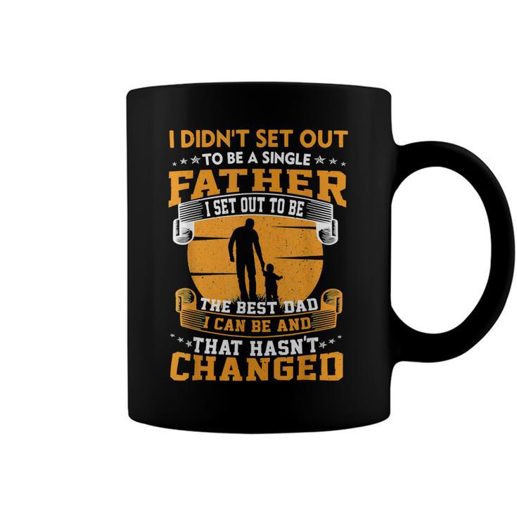 Father Grandpa Mens I Didnt Set Out To Be A Single Father To Be The Best Dad73 Family Dad Coffee Mug