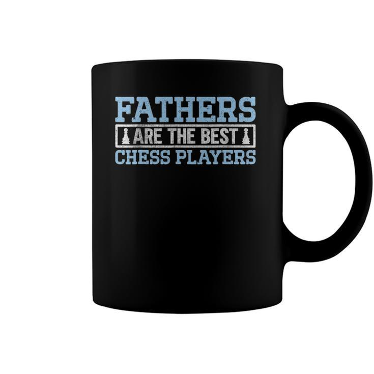 Fathers Are The Best Chess I Chess Tournament Chess Coach Coffee Mug