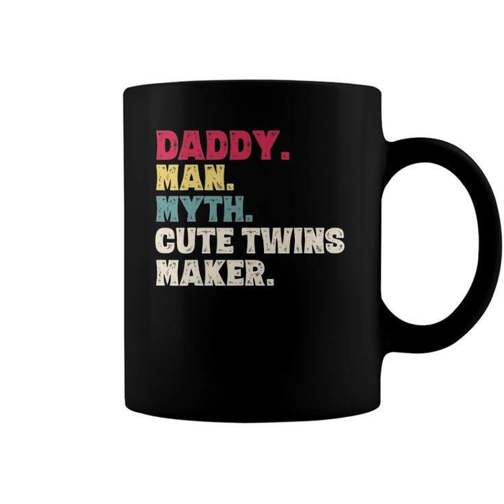 Fathers Day Daddy Man Myth Cute Twins Maker Vintage Gift Coffee Mug