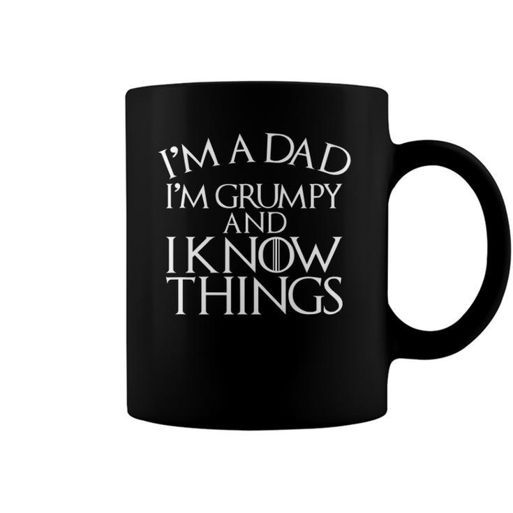 Fathers Day Gift Im A Dad Im Grumpy And I Know Things Coffee Mug