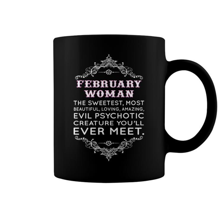 February Woman   The Sweetest Most Beautiful Loving Amazing Coffee Mug
