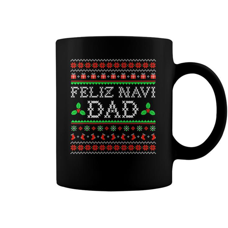 Feliz Navi Dad Ugly Christmas Daddy Claus Coffee Mug