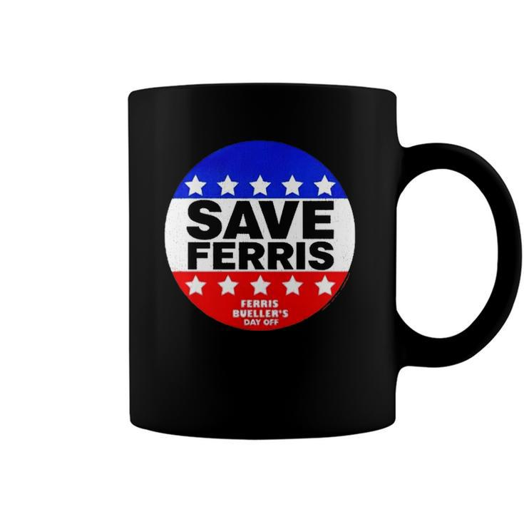 Ferris Buellers Day Off Save Ferris Badge Coffee Mug