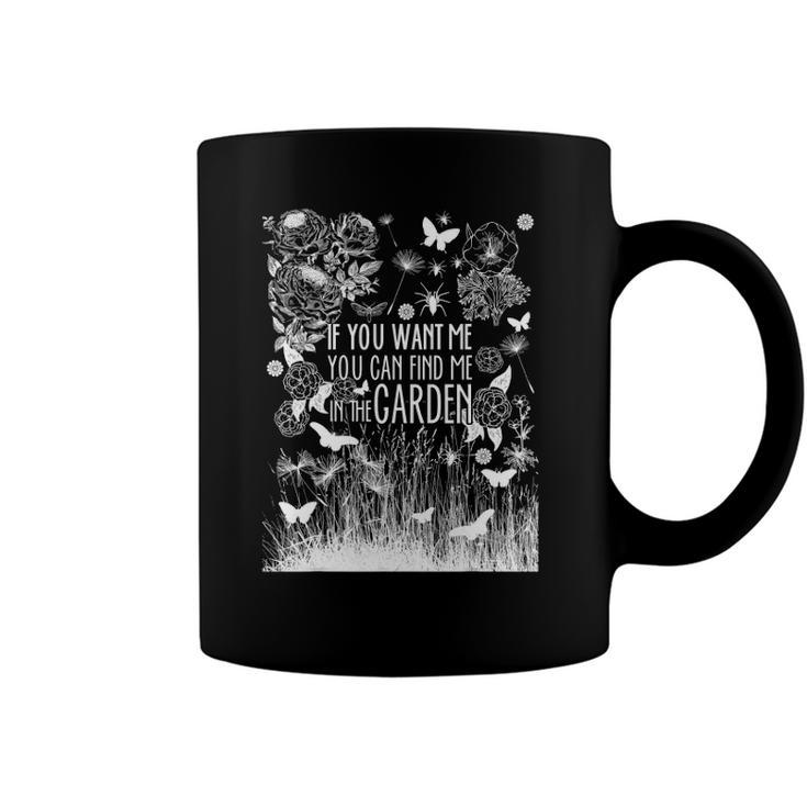 Find Me In The Garden Quote Funny Gardening Coffee Mug