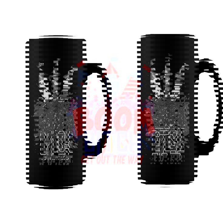 Fireworks 4Th Of July Boom Bitch Get Out The Way  V2 Coffee Mug