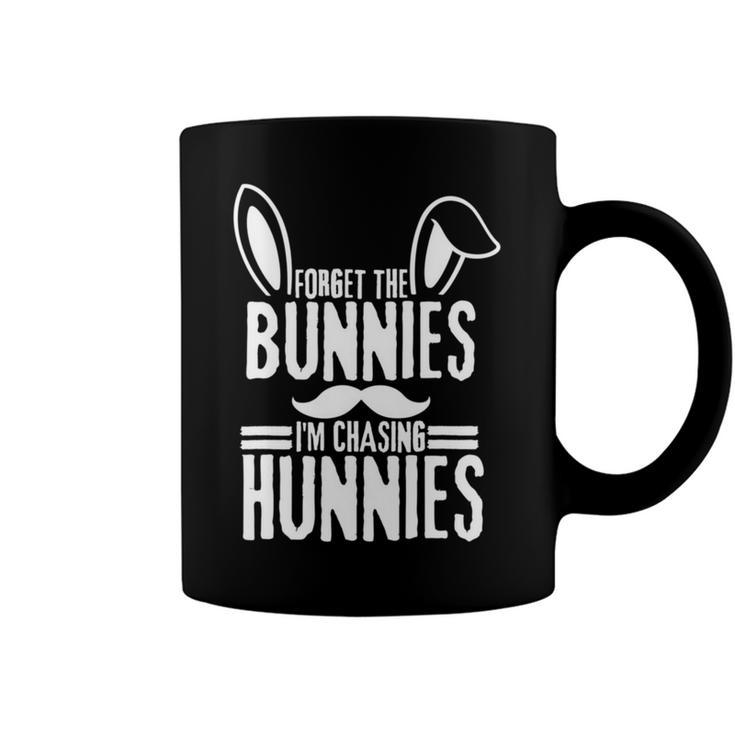 Forget The Bunnies Im Chasing Hunnies Funny Coffee Mug