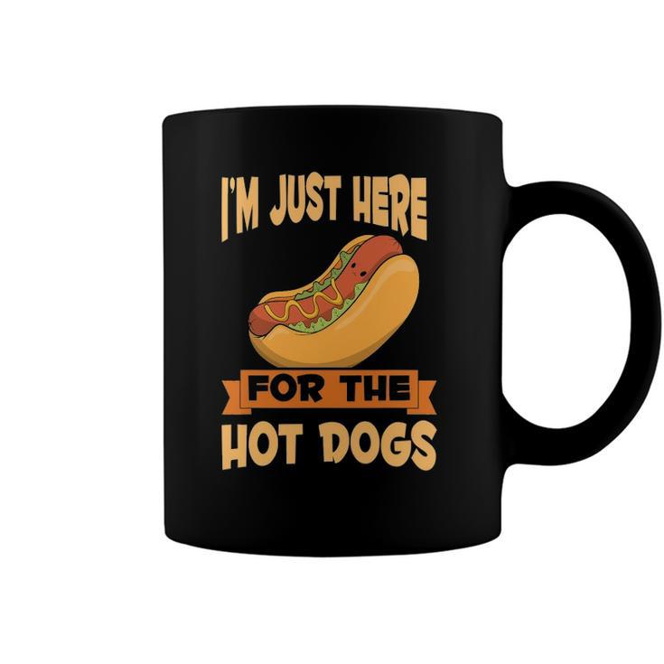 Franks Sausages Funny Hotdog Im Just Here For The Hot Dogs Coffee Mug