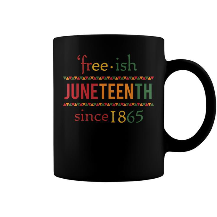 Free-Ish Since 1865 With Pan African Flag For Juneteenth Coffee Mug
