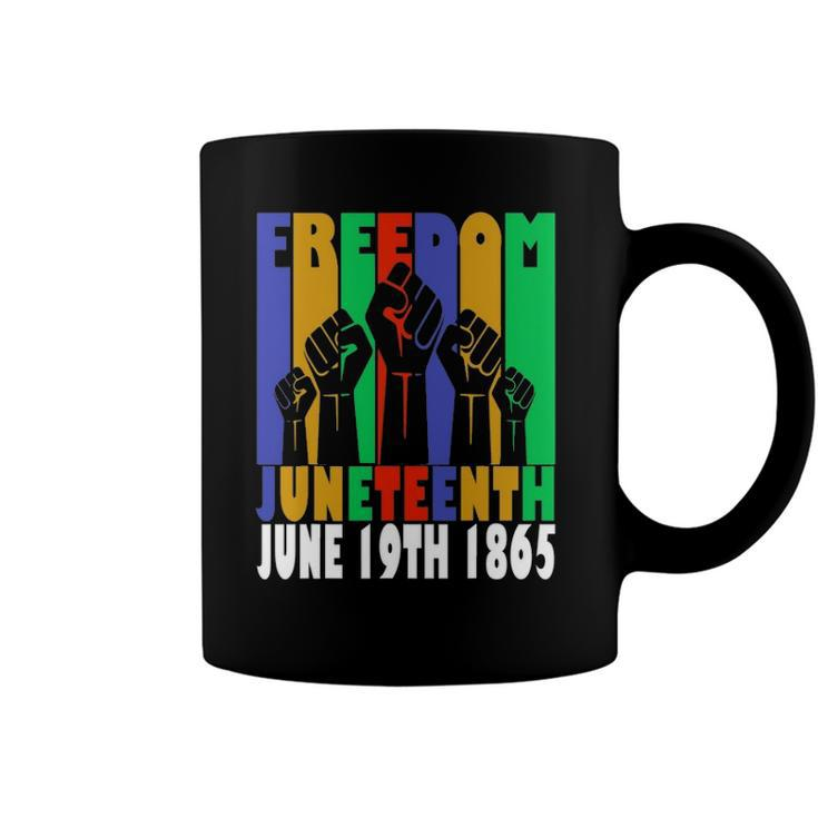 Freedom Juneteenth June 19Th 1865 Black Freedom Independence Coffee Mug