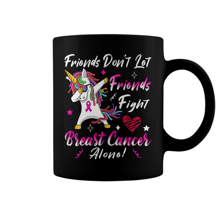 Friends Dont Let Friends Fight Breast Cancer Alone  Pink Ribbon Unicorn  Breast Cancer Support  Breast Cancer Awareness Coffee Mug