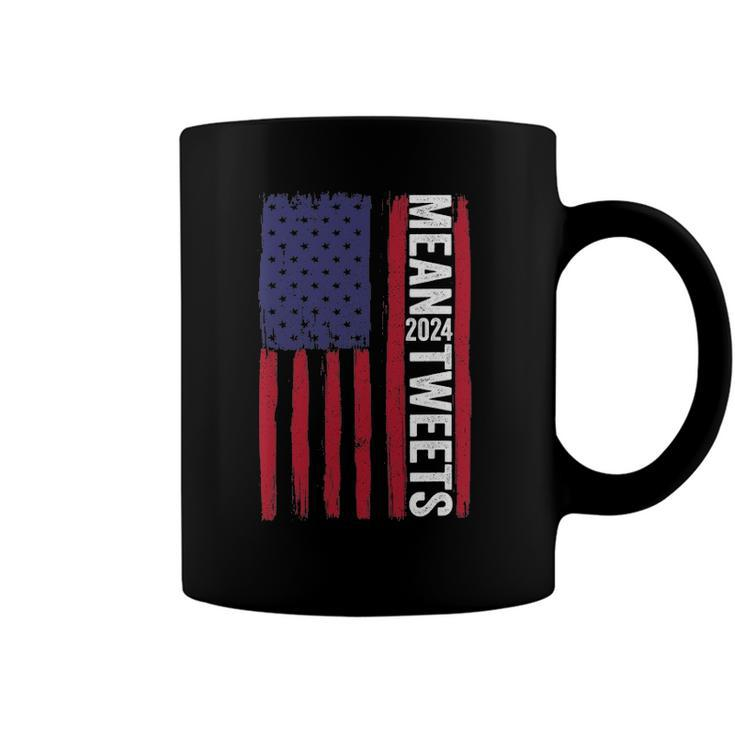Funny 2024 Mean Tweets 4Th Of July Election Coffee Mug