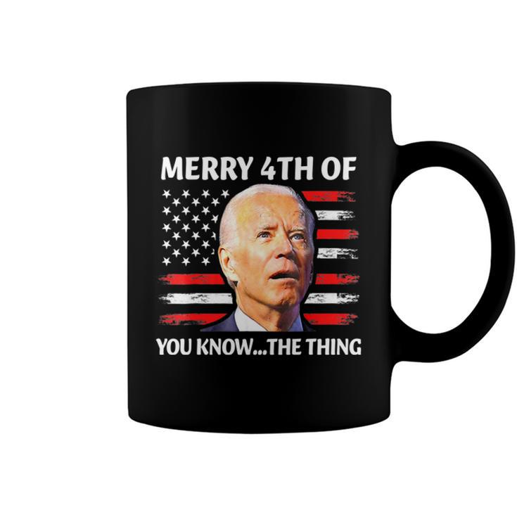 Funny Biden Confused Merry Happy 4Th Of You KnowThe Thing  Coffee Mug