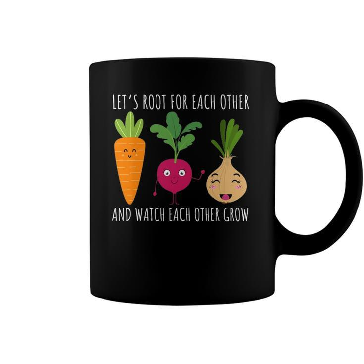 Funny Cute Lets Root For Each Other Vegetable Garden Lover Coffee Mug