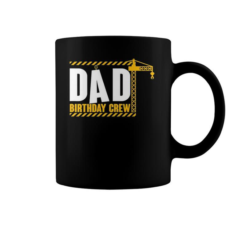 Funny Dad Birthday Crew Construction Birthday Party Coffee Mug