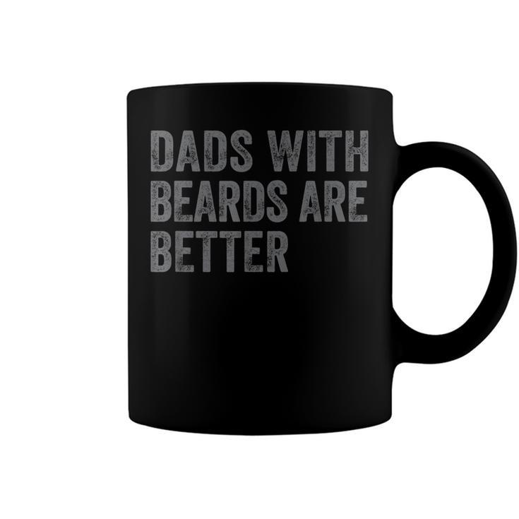 Funny Dads With Beards Are Better Dad Joke Fathers Day  Coffee Mug