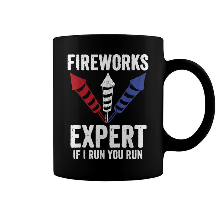 Funny Fireworks Expert 4Th Of July If I Run You Run  Coffee Mug