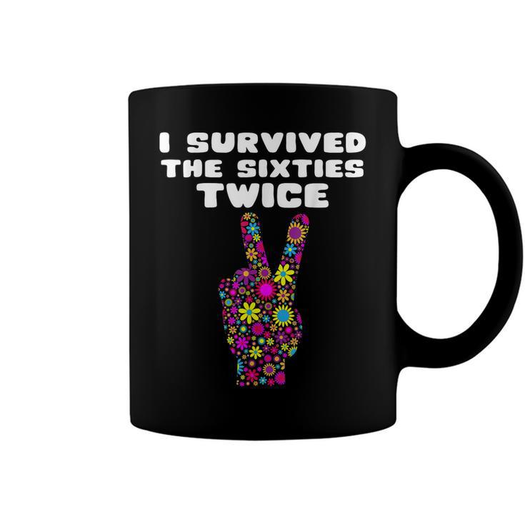 Funny I Survived The Sixties Twice - Birthday  Gift  Coffee Mug