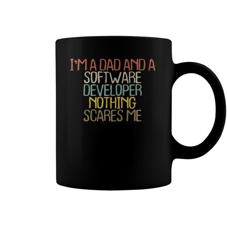 Funny Im A Dad And A Software Developer Nothing  Coffee Mug