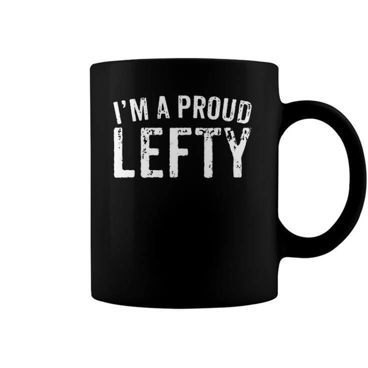 Funny Im A Proud Lefty Gift Left Handed Coffee Mug