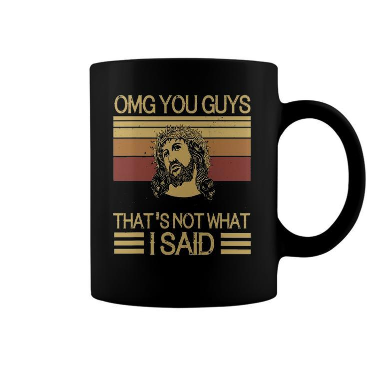 Funny Jesus Omg Guys Thats Not What I Said Coffee Mug