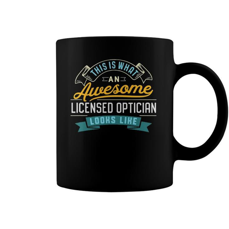 Funny Licensed Optician  Awesome Job Occupation Coffee Mug
