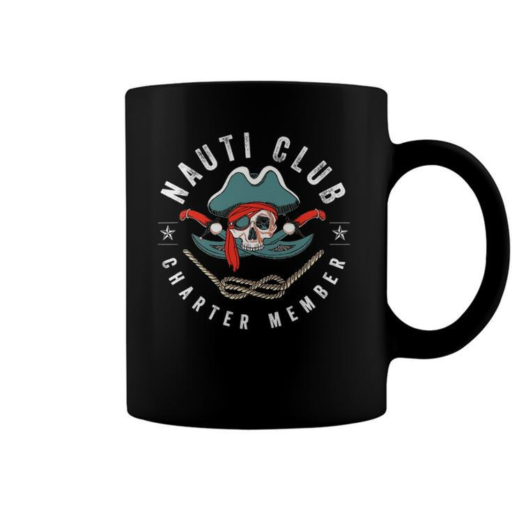 Funny Nautical Pirate Nauti Club Charter Member Humor Coffee Mug