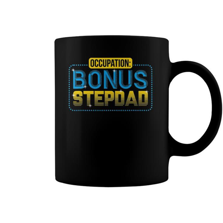 Funny Not A Stepdad But A Bonus Dad Fathers Day Gift Coffee Mug