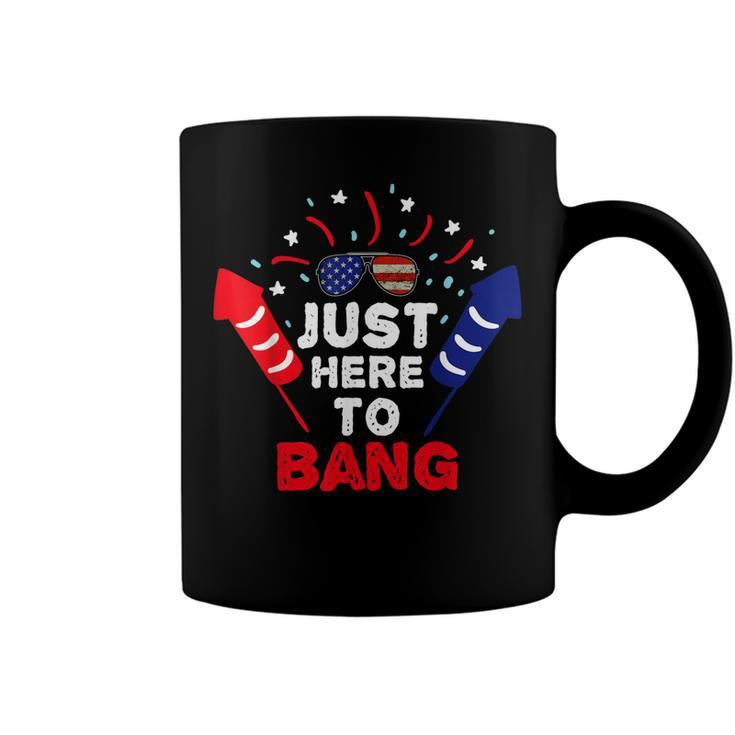 Funny Patriotic Im Just Here To Bang 4Th Of July Fireworks  Coffee Mug
