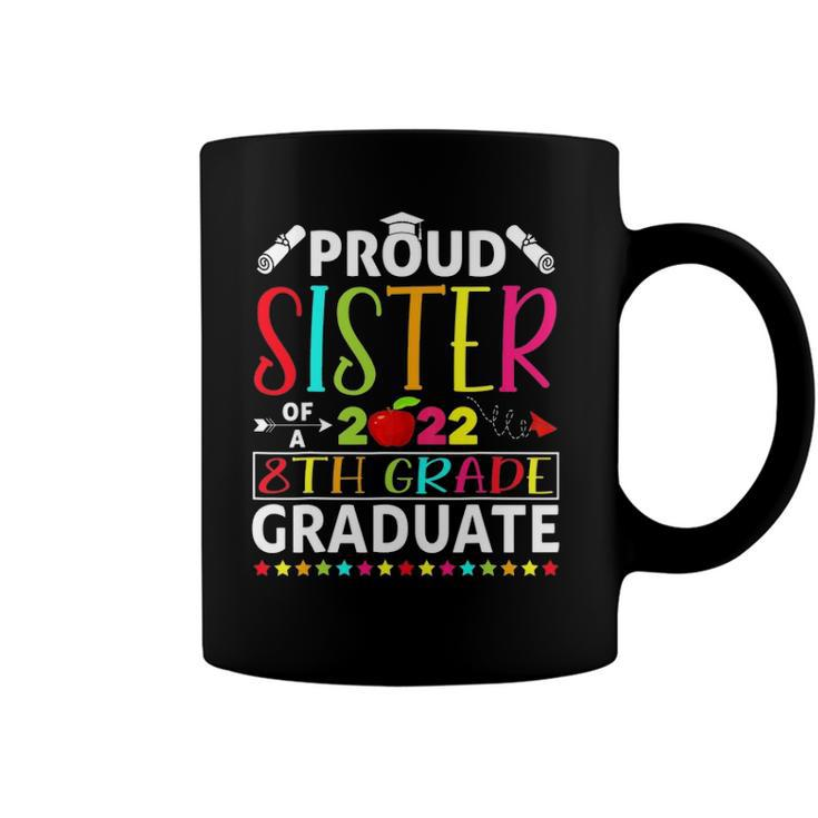 Funny Proud Sister Of A Class Of 2022 8Th Grade Graduate Coffee Mug