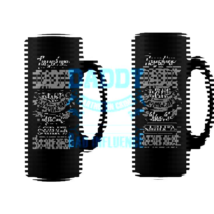 Funny They Call Me Daddy Because Partner In Crime Coffee Mug