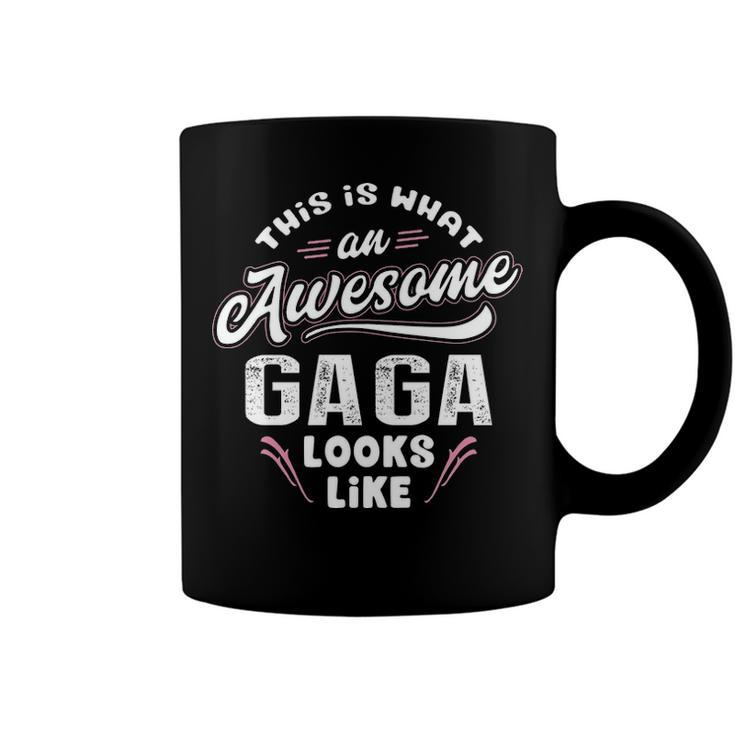 Gaga Grandma Gift   This Is What An Awesome Gaga Looks Like Coffee Mug